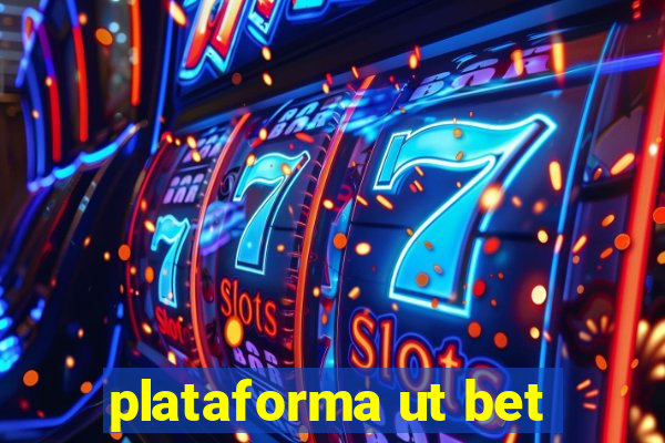 plataforma ut bet